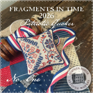 2026 Fragments In Time - #1 - by Summer House Stitche Workes