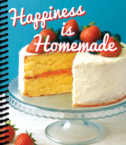 Happiness Is Homemade - Cookbook