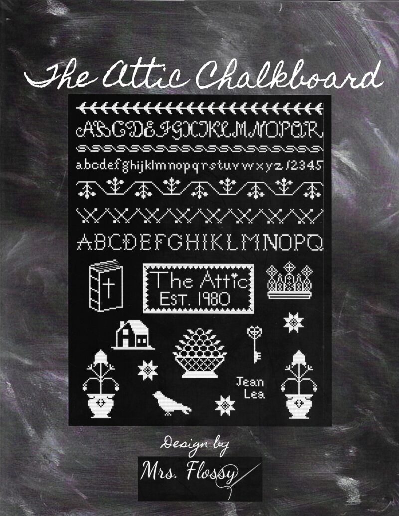 The Attic Chalkboard by Mrs Flossy & Samplers In My Attic
