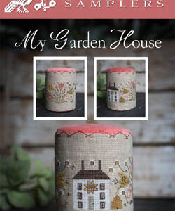 My Garden House by Plum Street Samplers