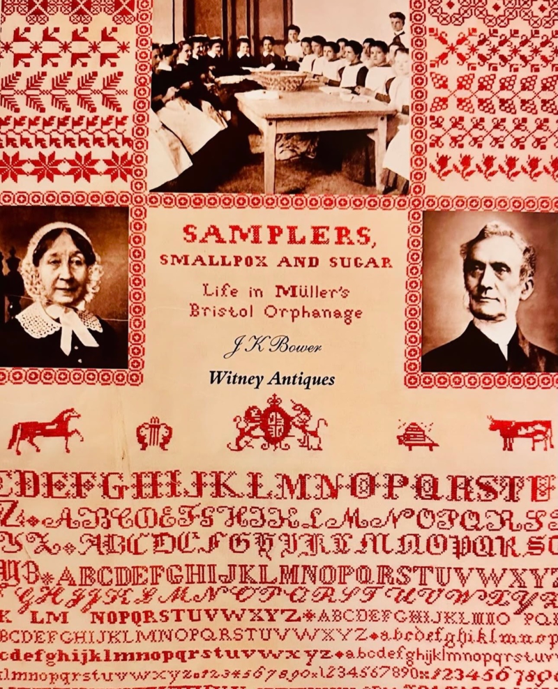 SAMPLERS, Smallpox and Sugar - Life in Müller's Bristol Orphanage