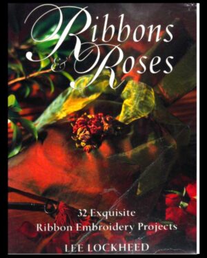 Ribbons & Roses by Lee Lockheed