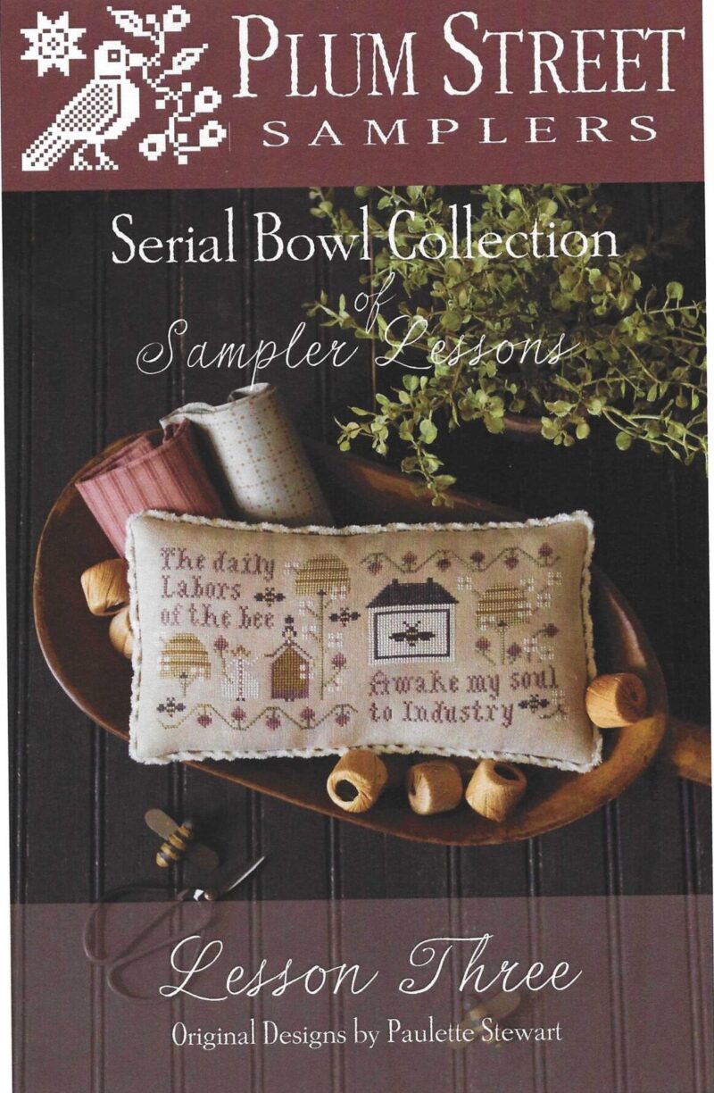 Lesson Three ( Serial Bowl Collection) by Plum Street Sampler