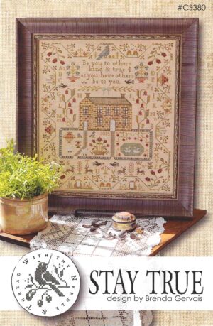 Stay True by Brenda Gervais of With Thy Needle and Thread