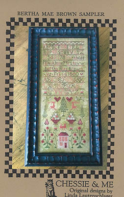 Bertha Mae Brown Sampler by Chessie & Me